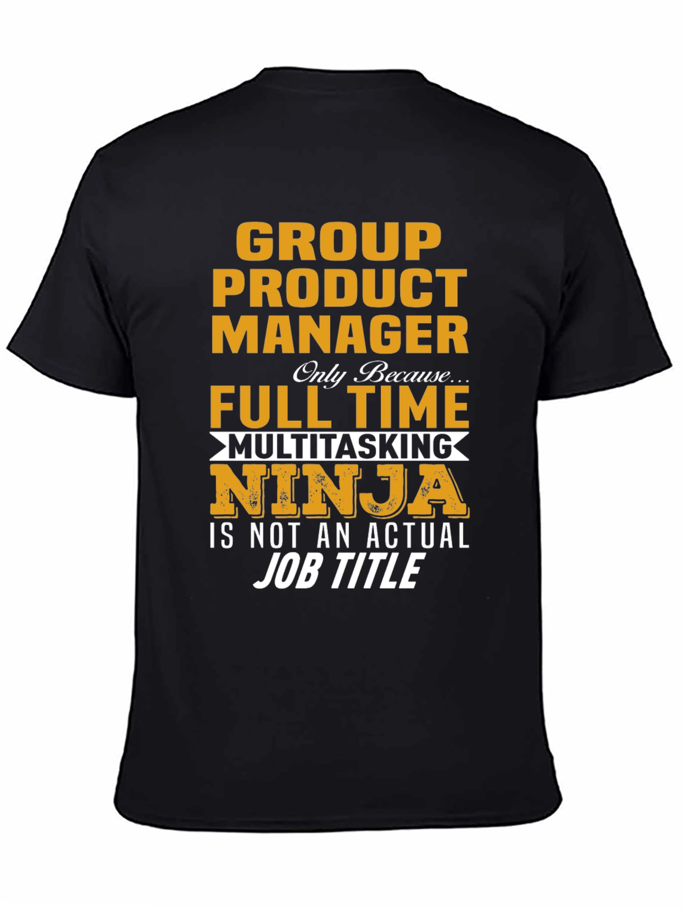 Group Product Manager Ninja T-Shirt