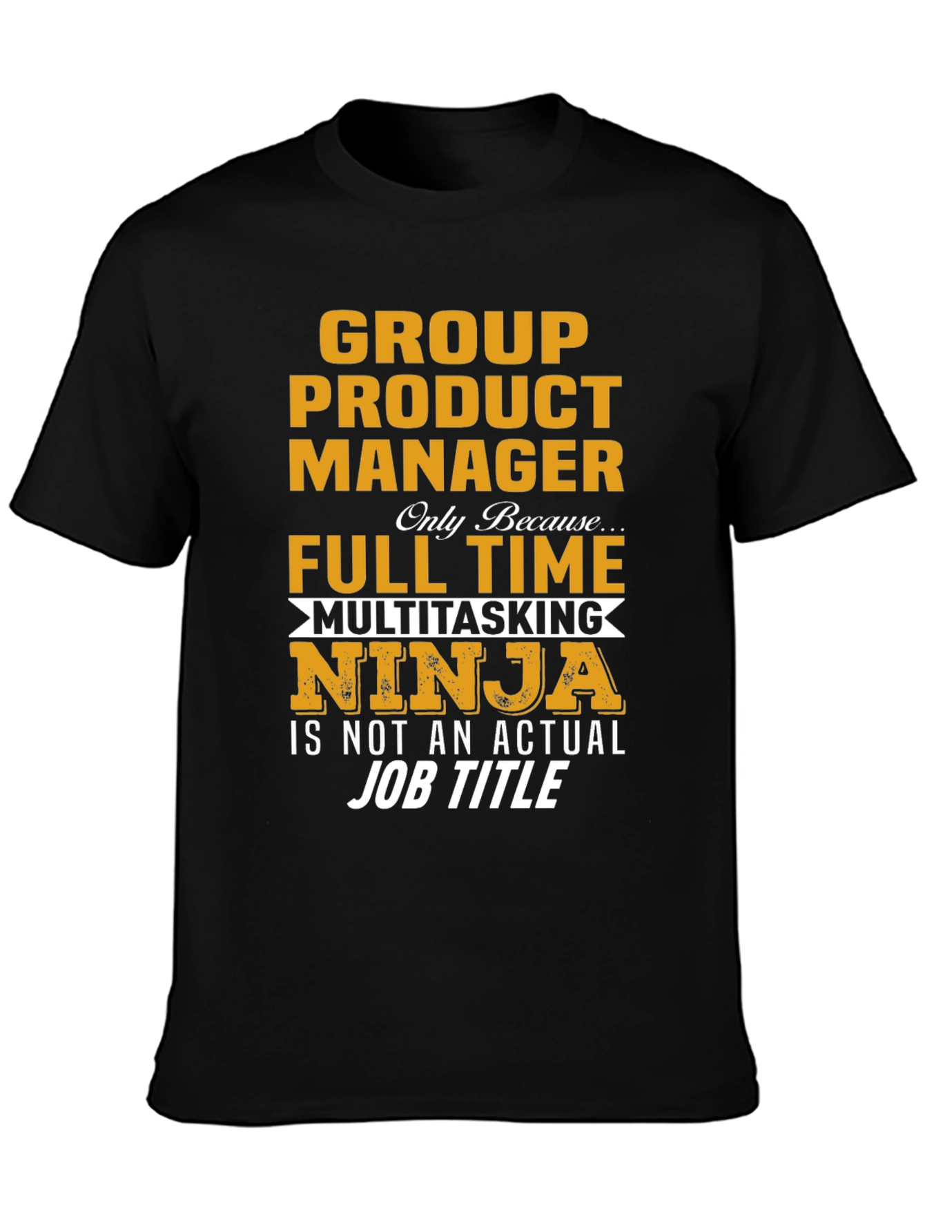 Group Product Manager Ninja T-Shirt