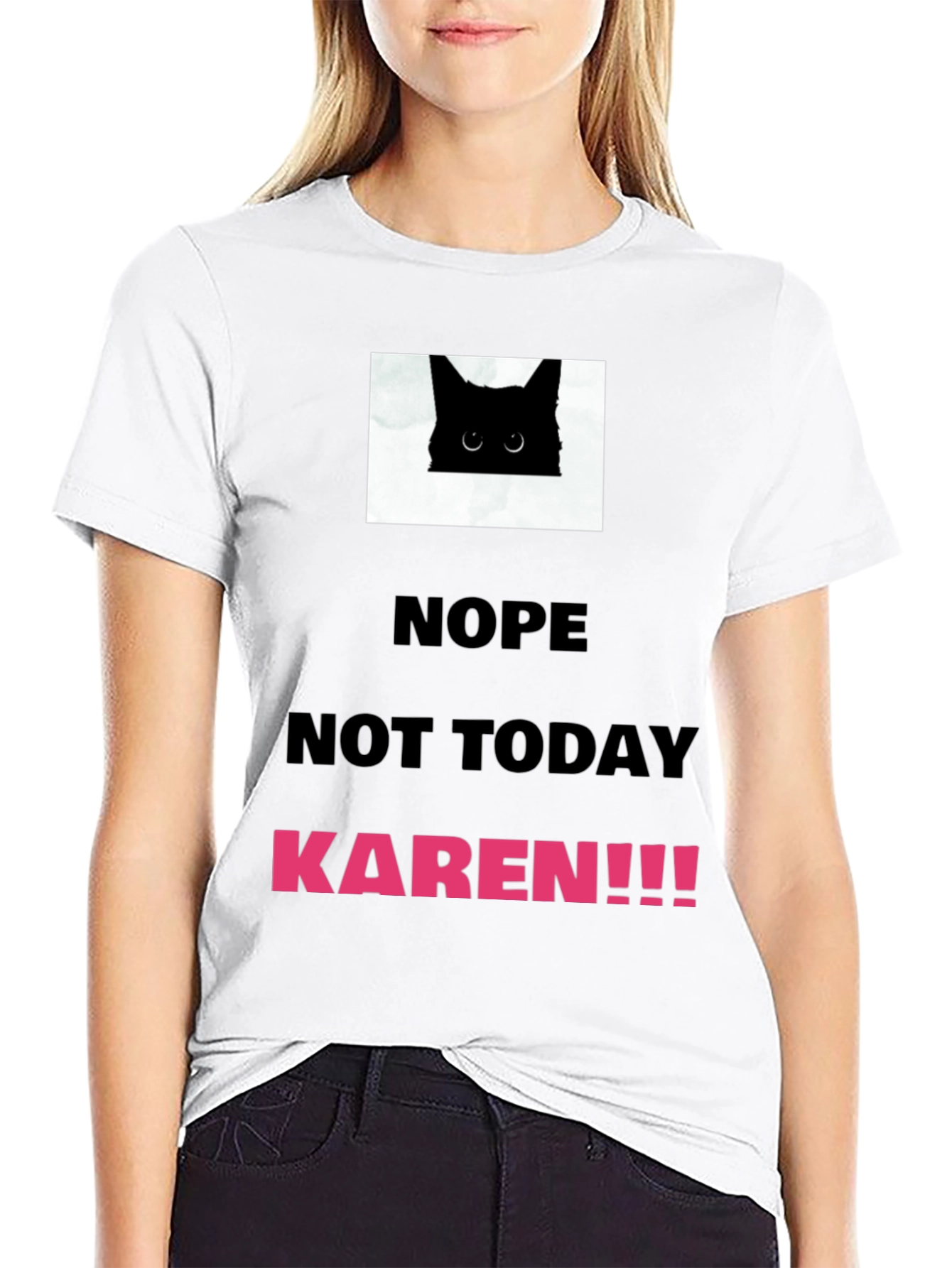 Nope Not Today Karen T-Shirt