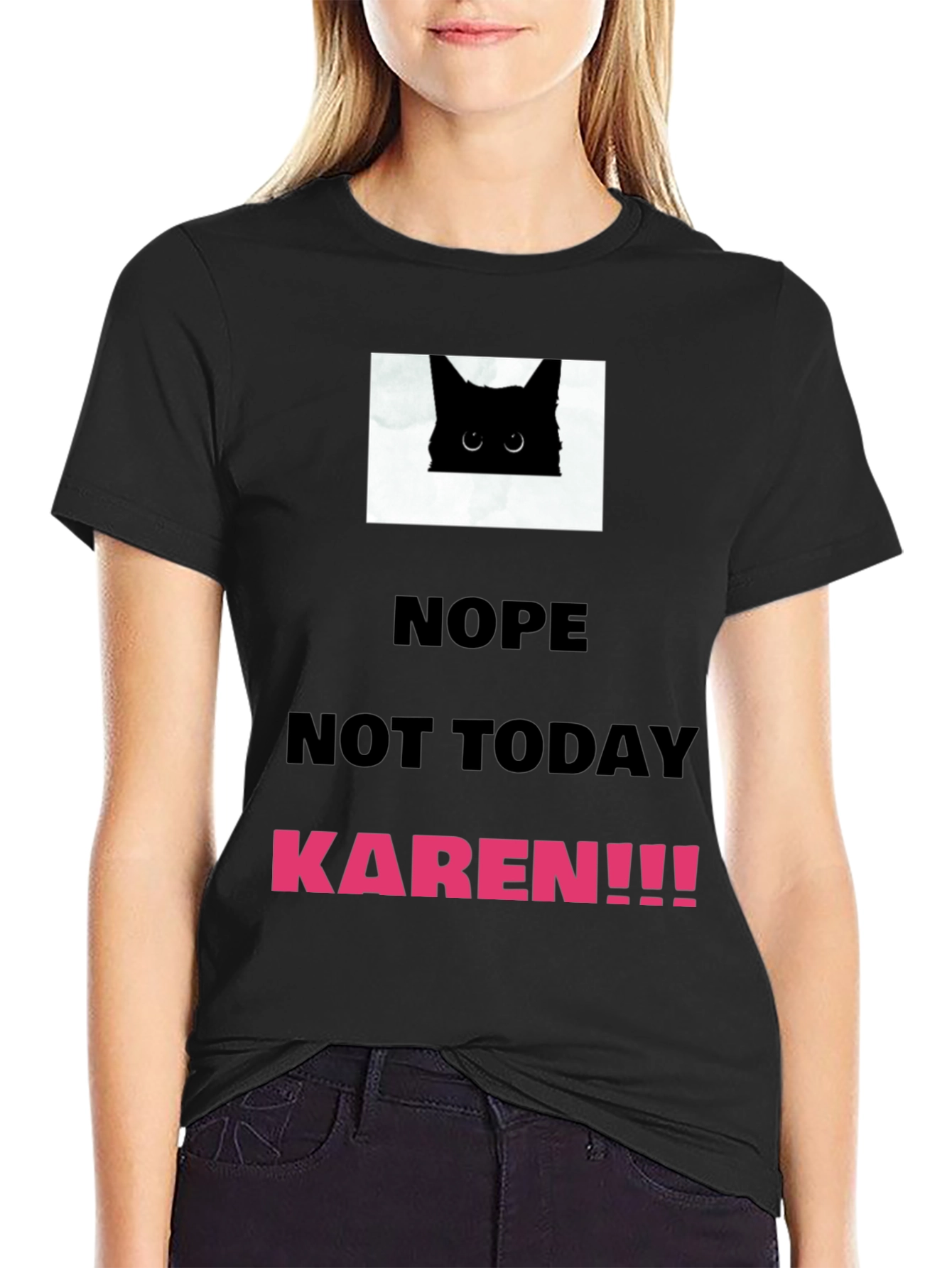 Nope Not Today Karen T-Shirt