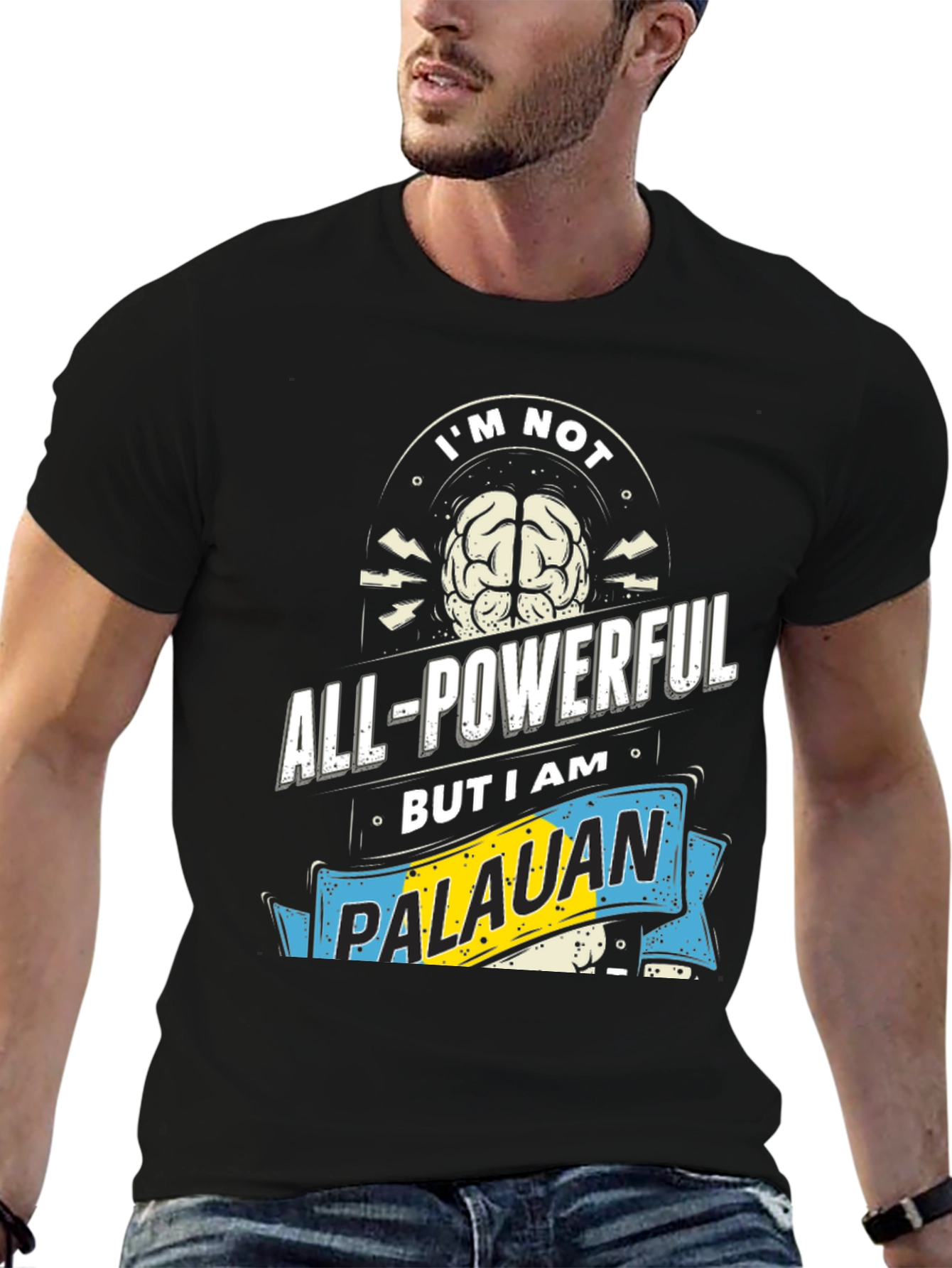 Im Not All-Powerful Palauan T-Shirt