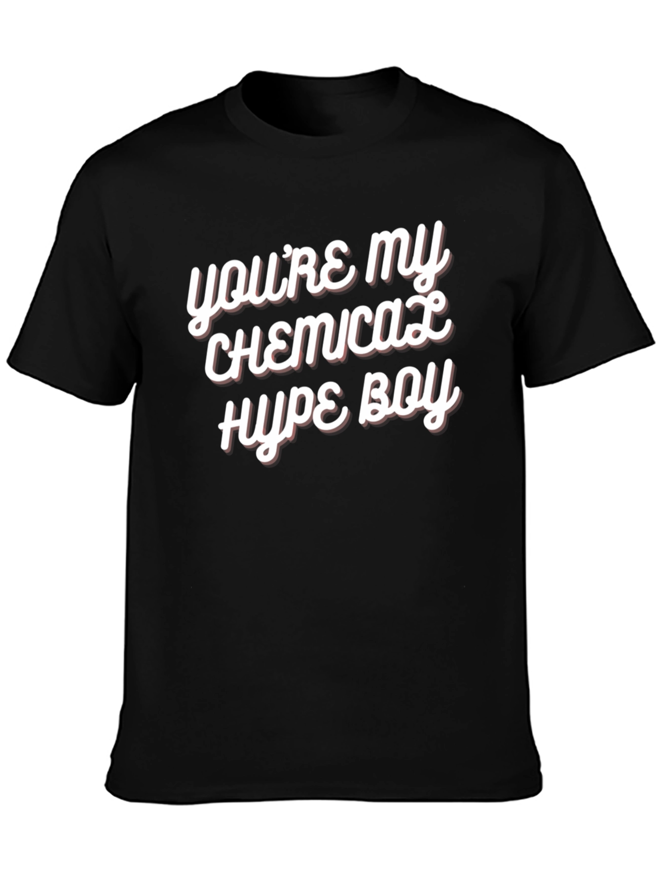 Youre My Chemical Hype Boy Black Graphic Tee