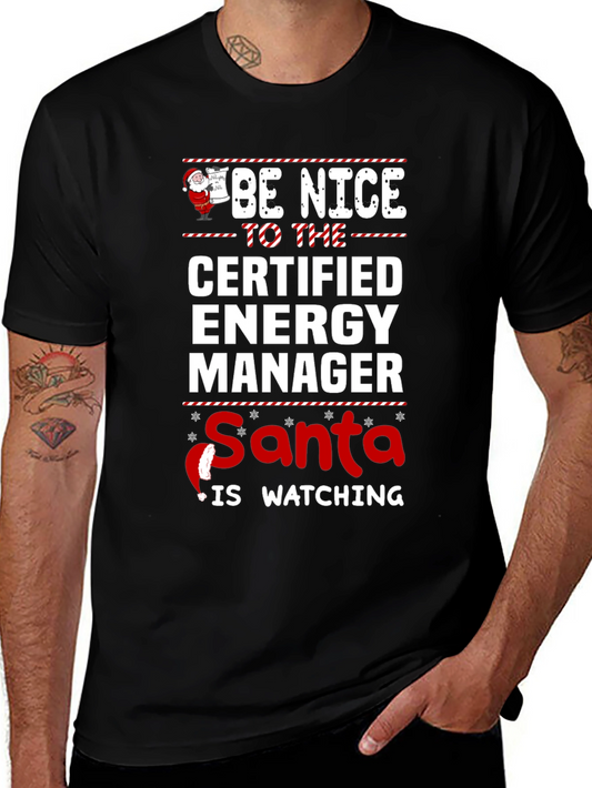 Be Nice Certified Energy Manager Santa Watching T-Shirt
