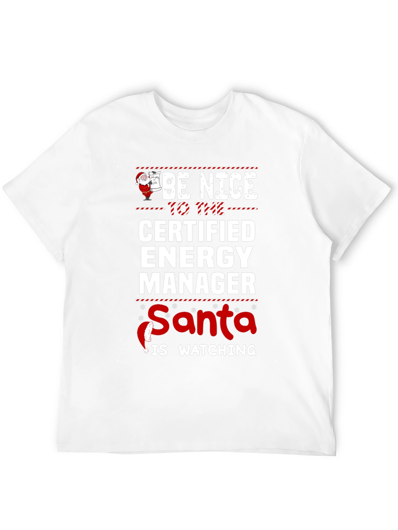 Be Nice Certified Energy Manager Santa Watching T-Shirt