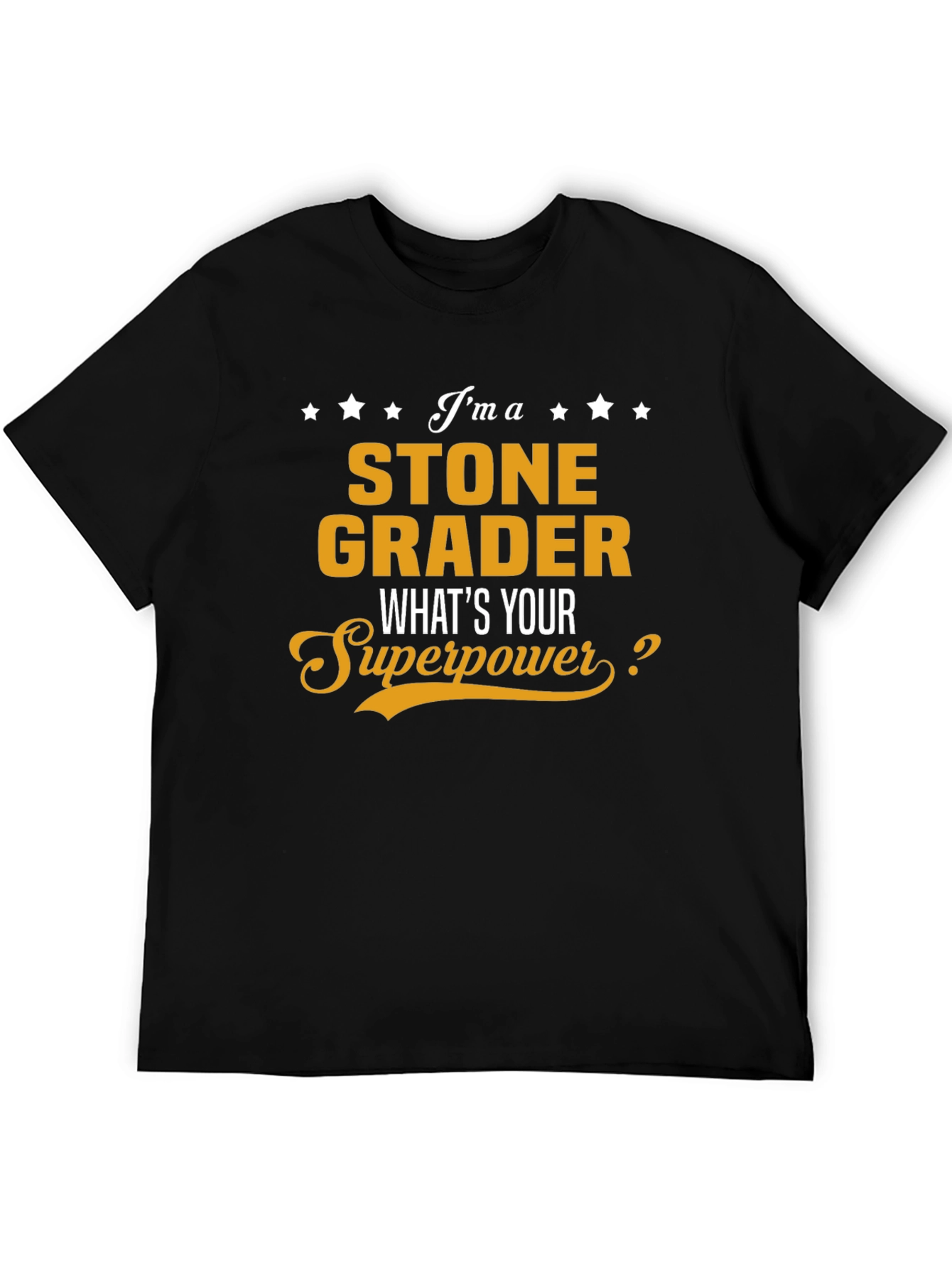 Stone Grader Superpower T-Shirt - Funny Job Gift