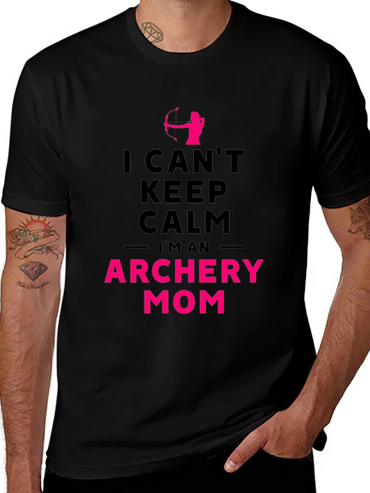 Archery Mom T-Shirt - I Cant Keep Calm Archery Design