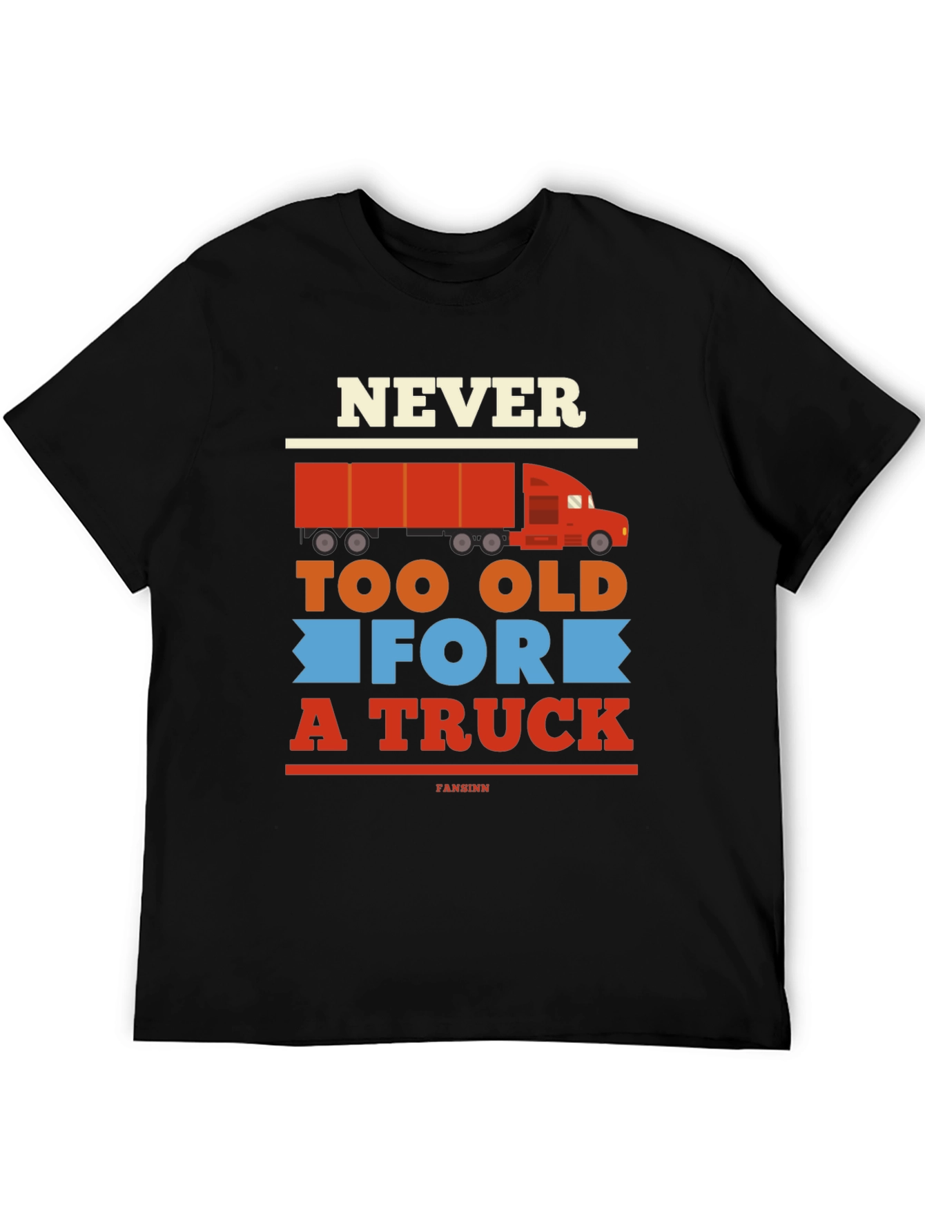 Never Too Old For A Truck Graphic Tee