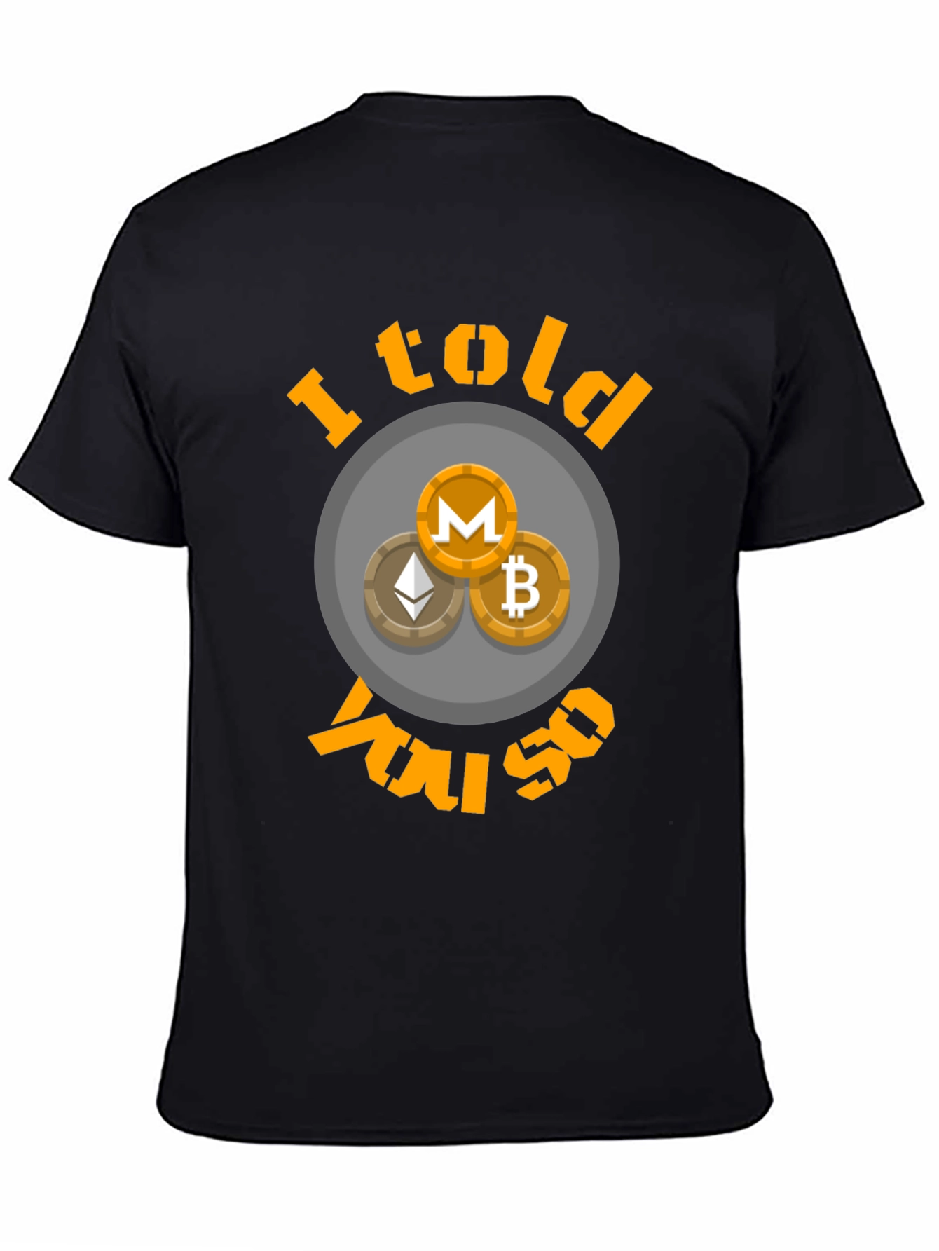 Crypto I Told You So T-Shirt Bitcoin Ethereum Monero