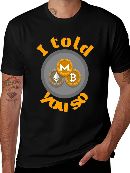 Crypto I Told You So T-Shirt Bitcoin Ethereum Monero