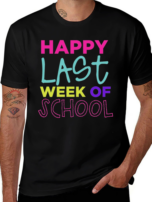 Happy Last Week of School T-Shirt