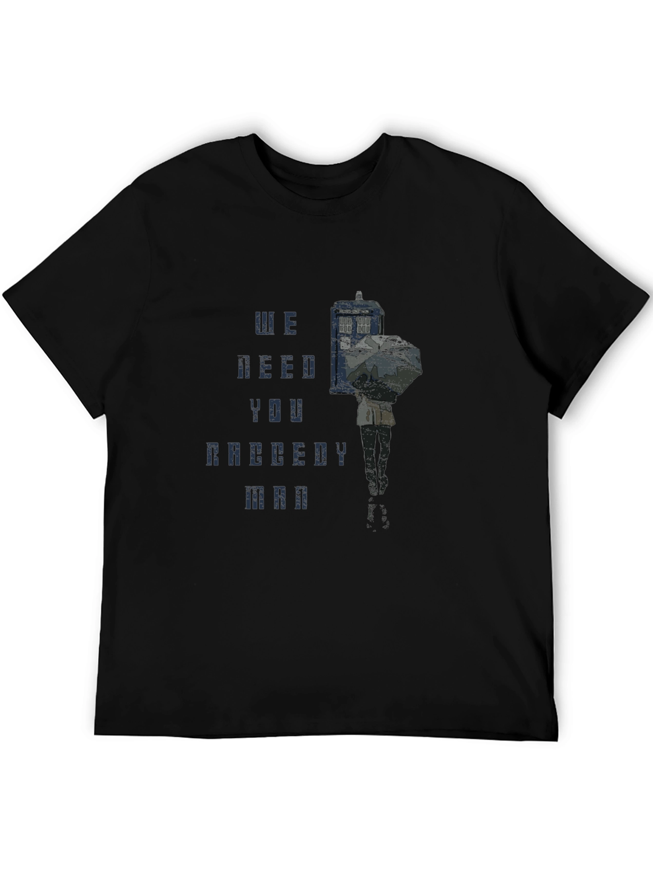 We Need You Raggedy Man T-Shirt