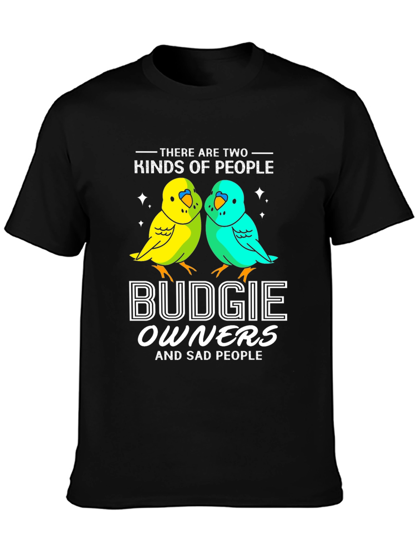 Budgie Owners T-Shirt - Funny Bird Lover Tee
