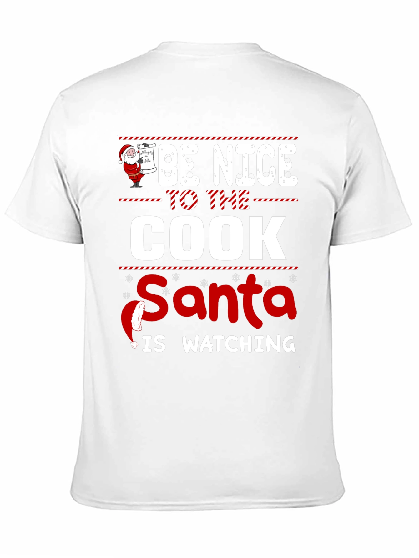 Be Nice to The Cook Santa Is Watching T-Shirt