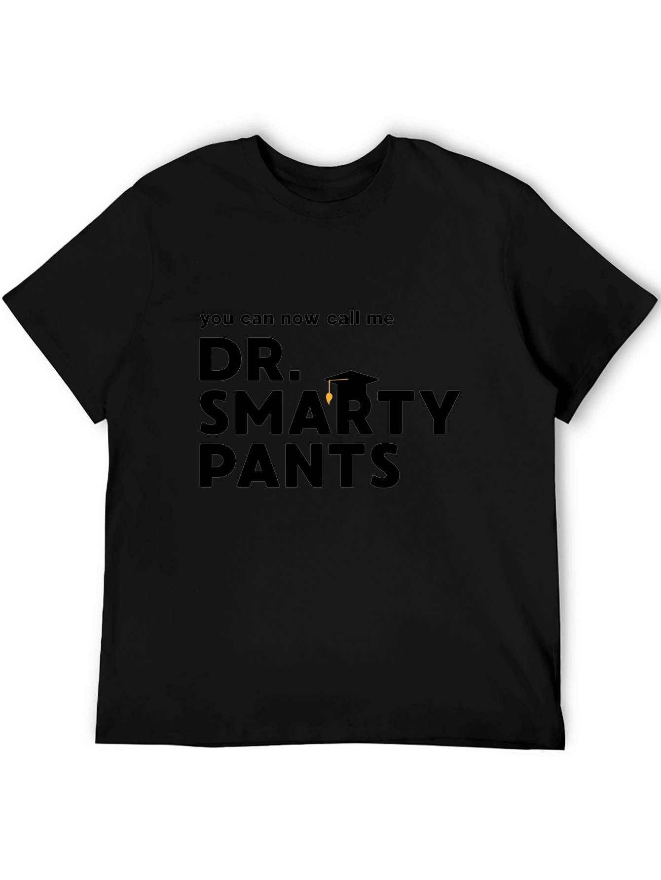 Dr. Smarty Pants T-Shirt - Graduation Gift