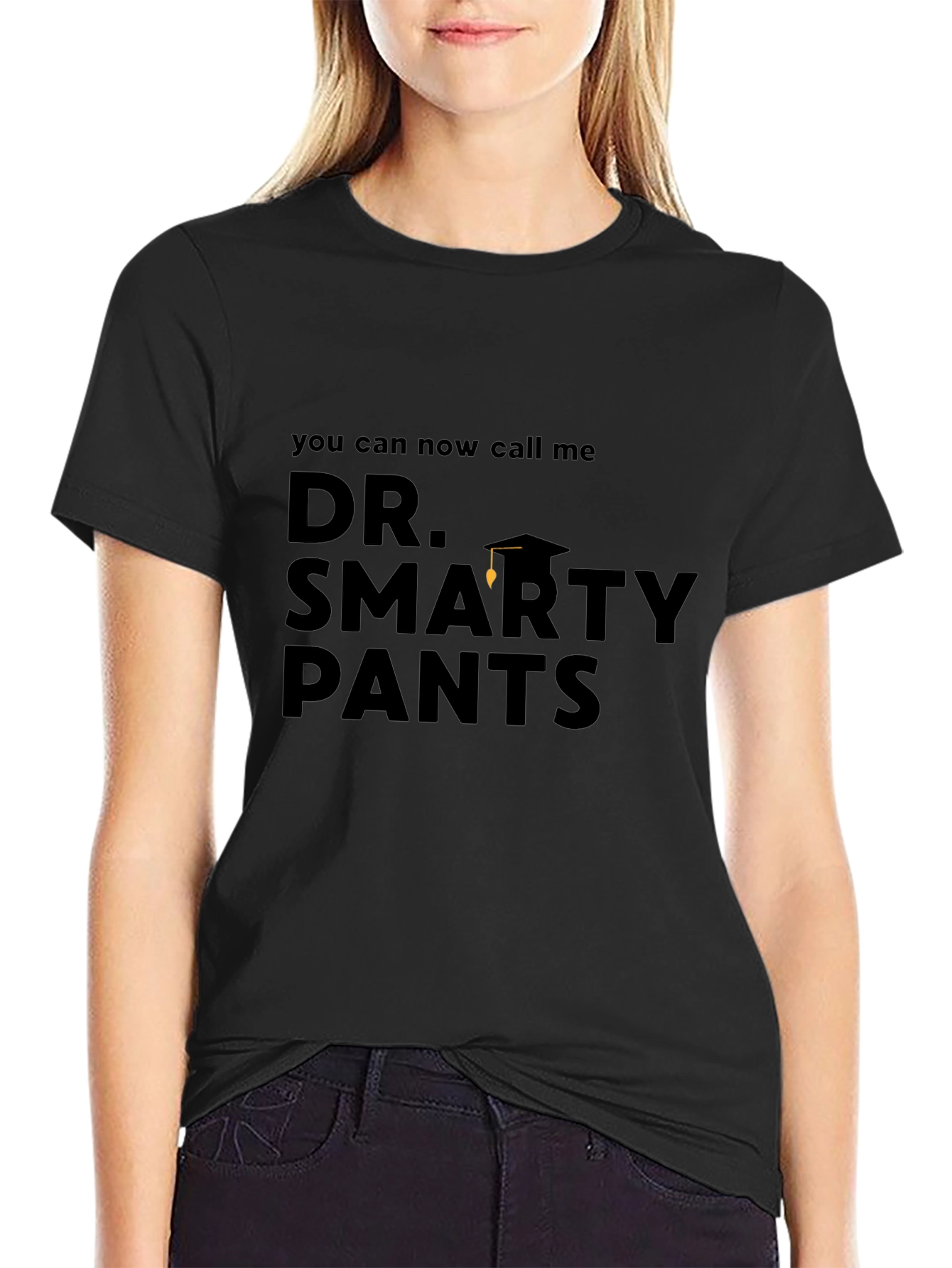 Dr. Smarty Pants T-Shirt - Graduation Gift