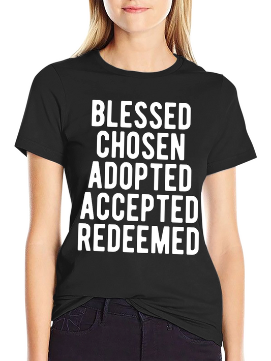 Blessed Chosen Adopted Graphic Tee