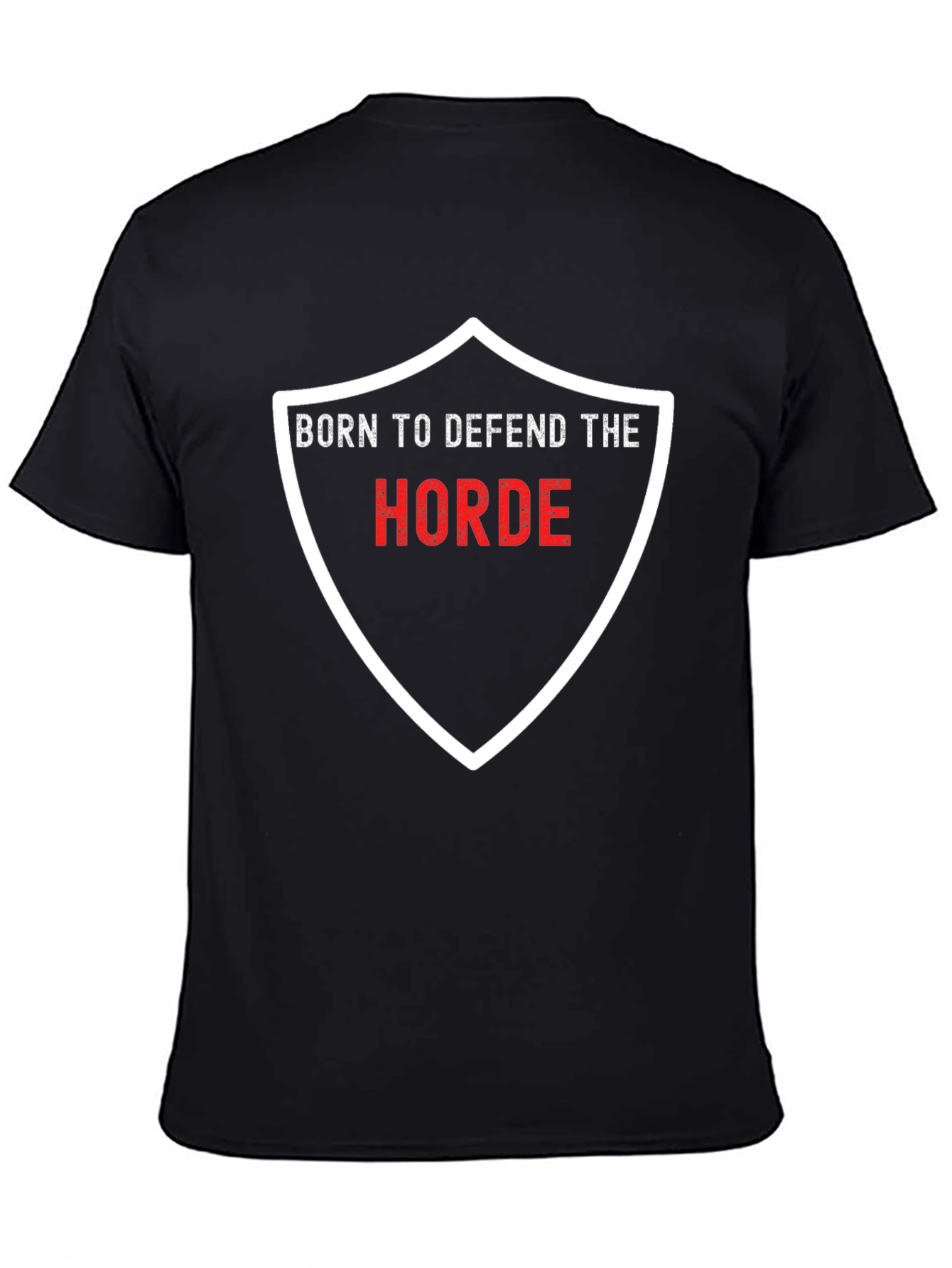 Born to Defend The Horde Black T-Shirt