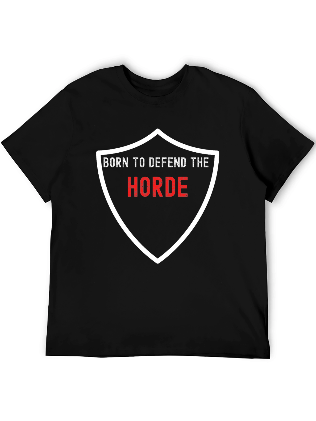 Born to Defend The Horde Black T-Shirt