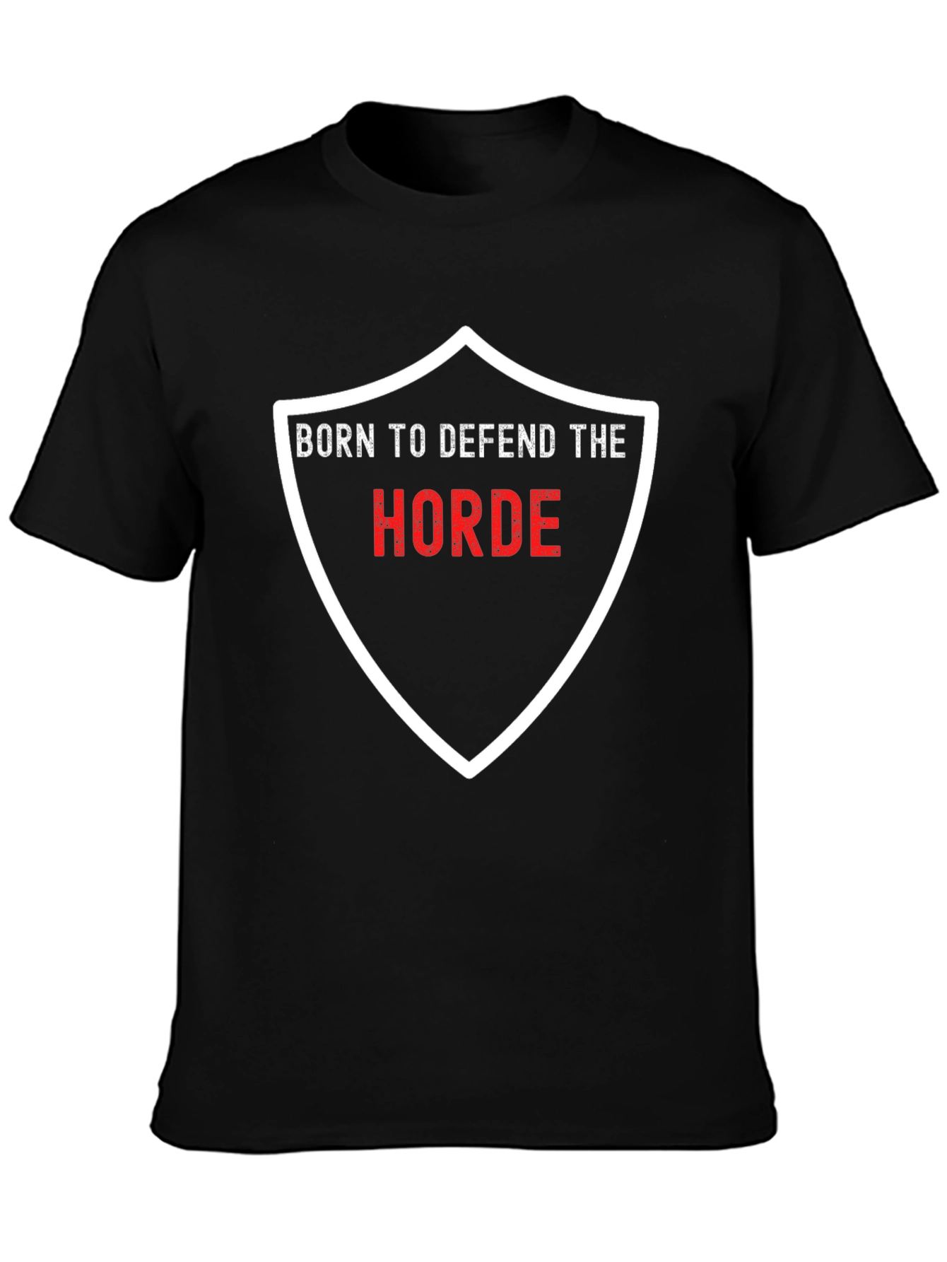 Born to Defend The Horde Black T-Shirt