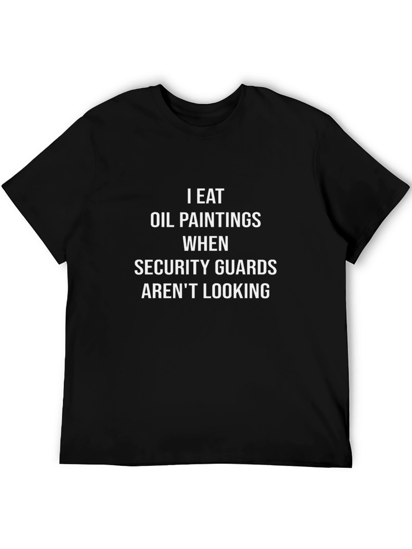 I Eat Oil Paintings Funny Graphic Tee