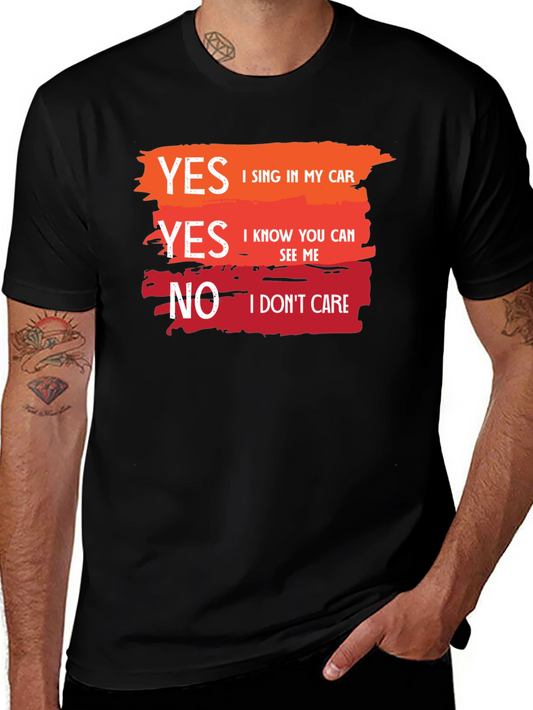 Yes I Sing In My Car Novelty Graphic T-Shirt