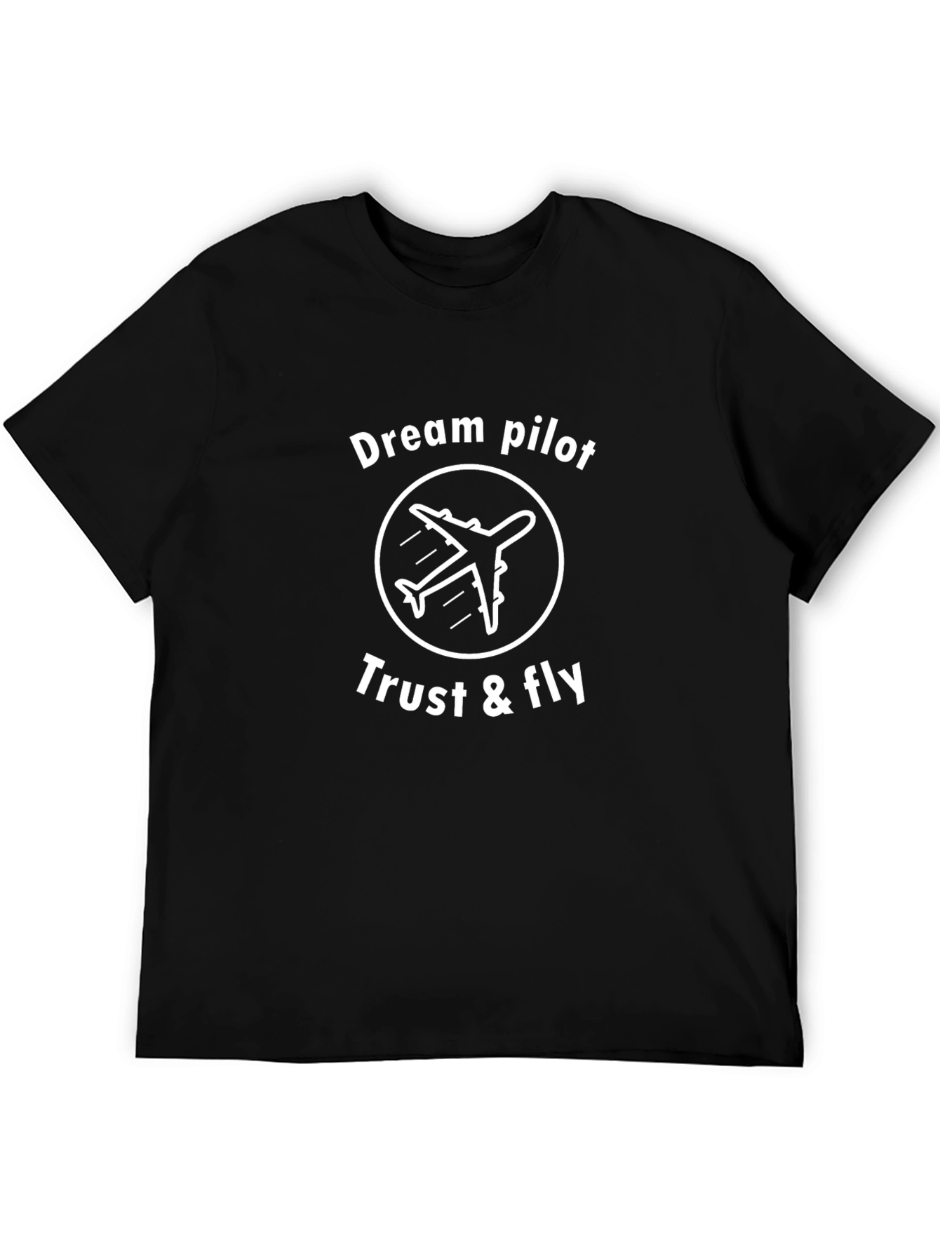 Dream Pilot Black T-Shirt - Trust & Fly Design