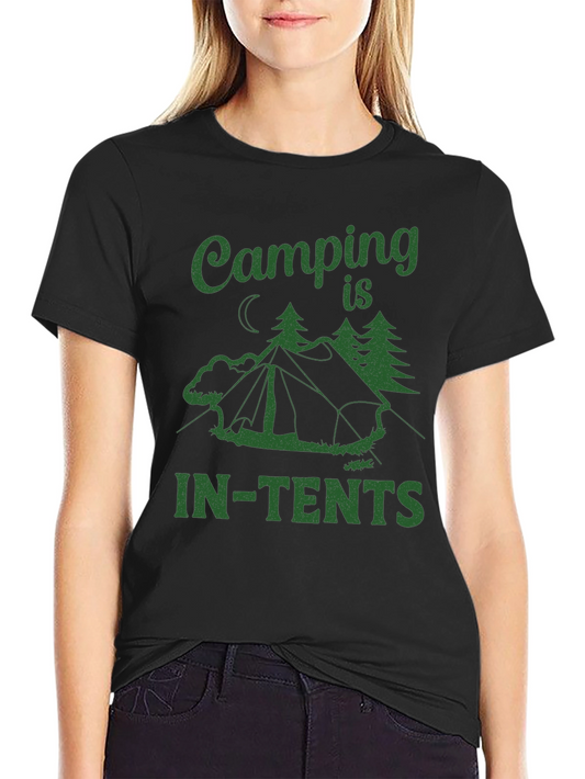 Camping is IN-TENTS T-Shirt