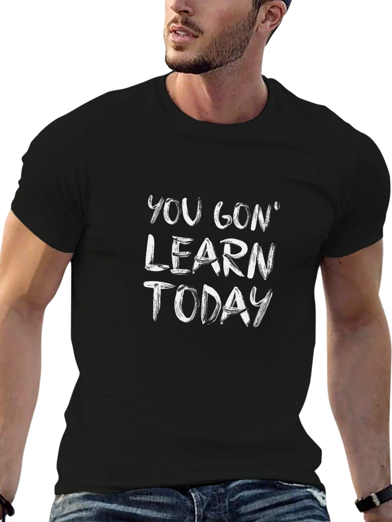 You Gon Learn Today T-Shirt | Black Casual Tee