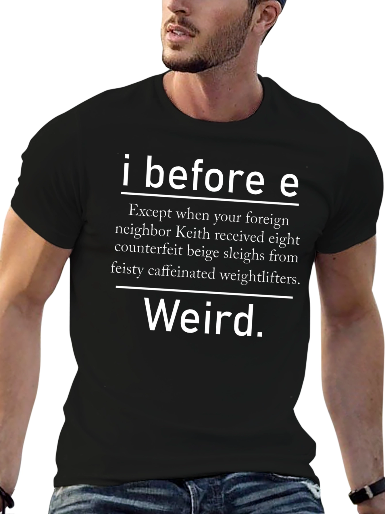 I Before E Weird Spelling T-Shirt
