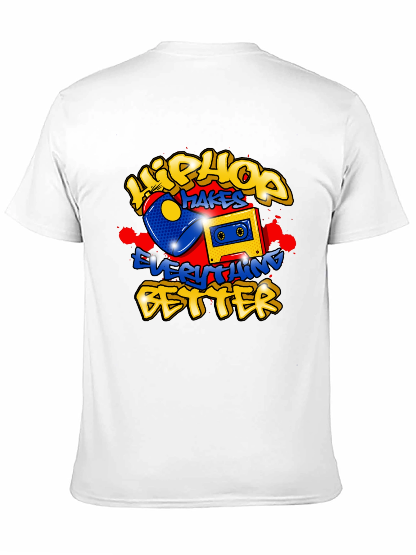 Hip Hop Makes Everything Better Graphic Tee