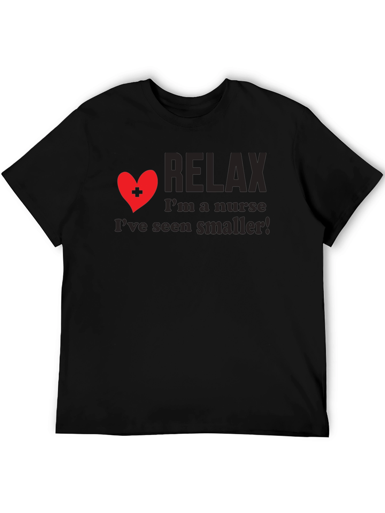Relax Im a Nurse T-Shirt Funny Sarcastic RN Gift