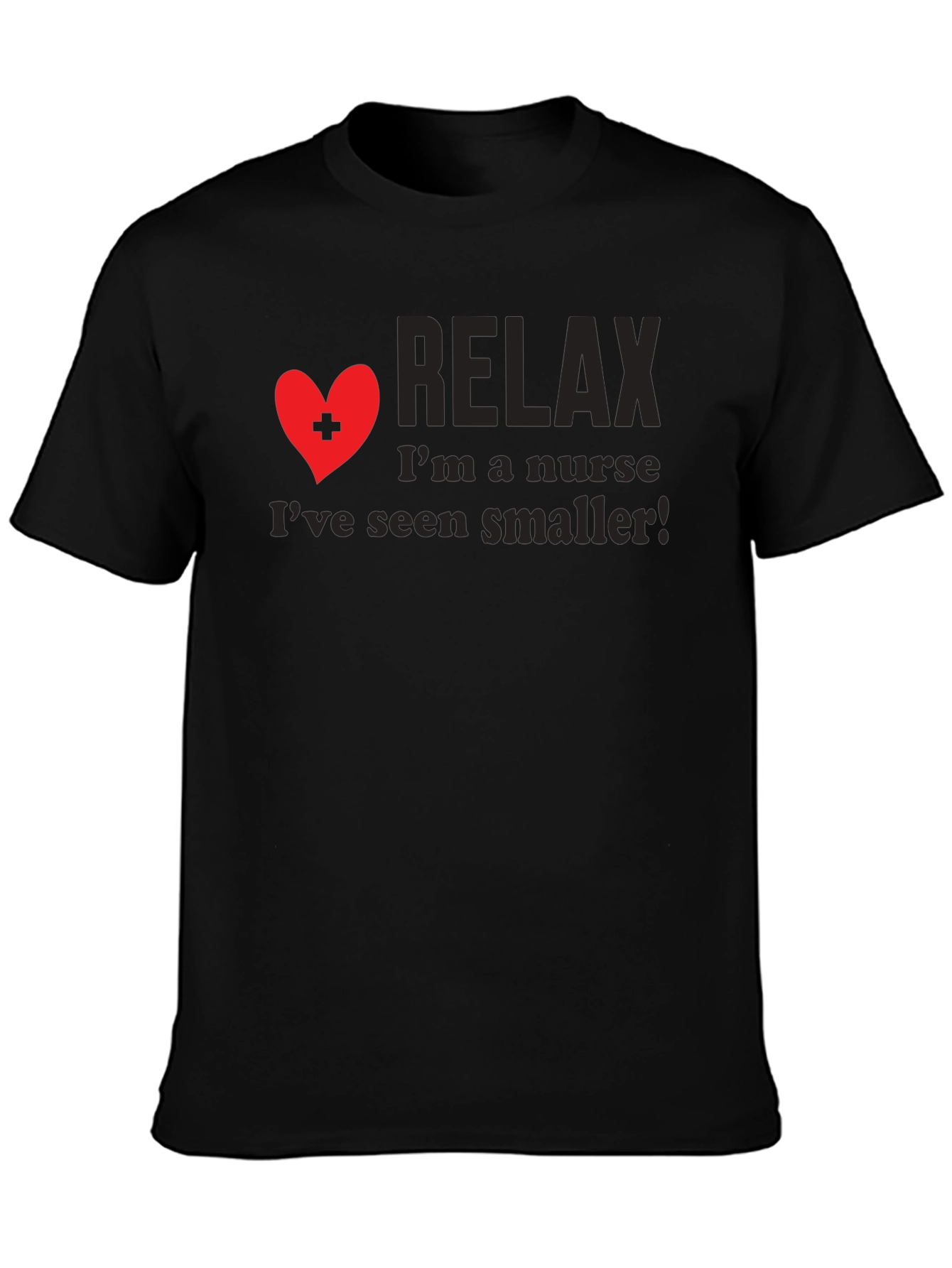 Relax Im a Nurse T-Shirt Funny Sarcastic RN Gift