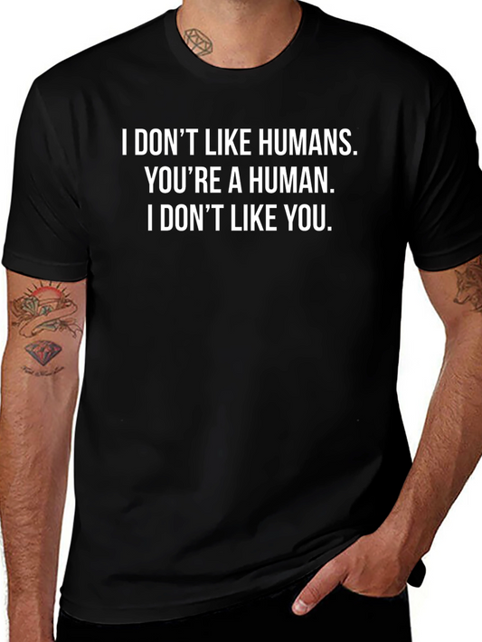 Funny I Dont Like Humans Graphic Tee