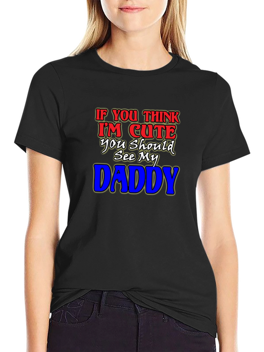 Cute Daddy T-Shirt - Humorous Graphic Tee