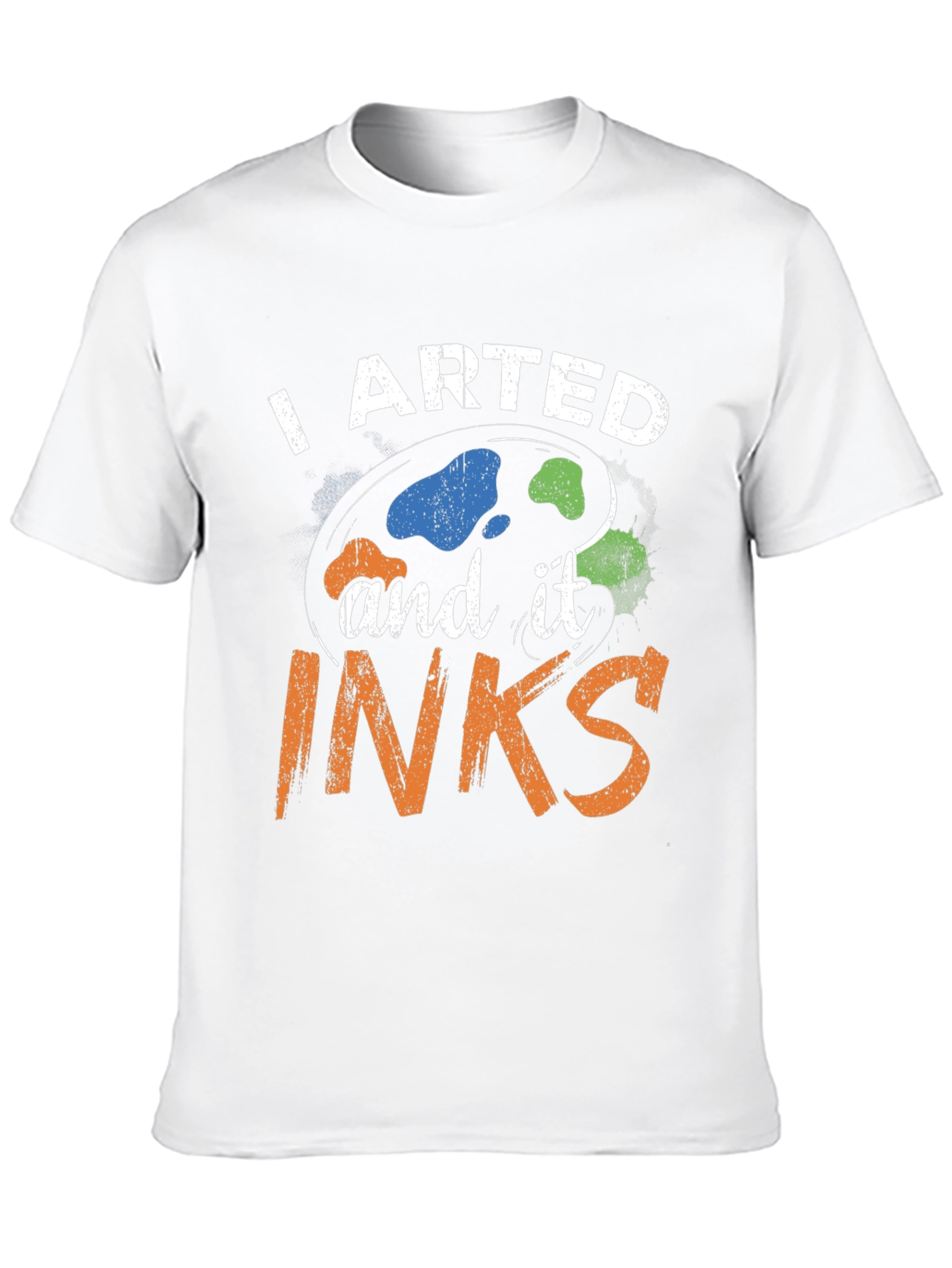 I Arted and it Inks T-Shirt