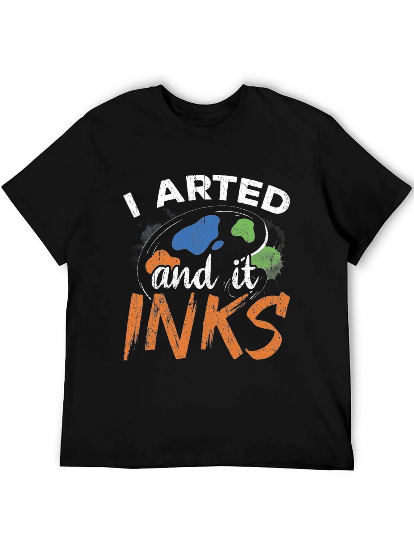 I Arted and it Inks T-Shirt