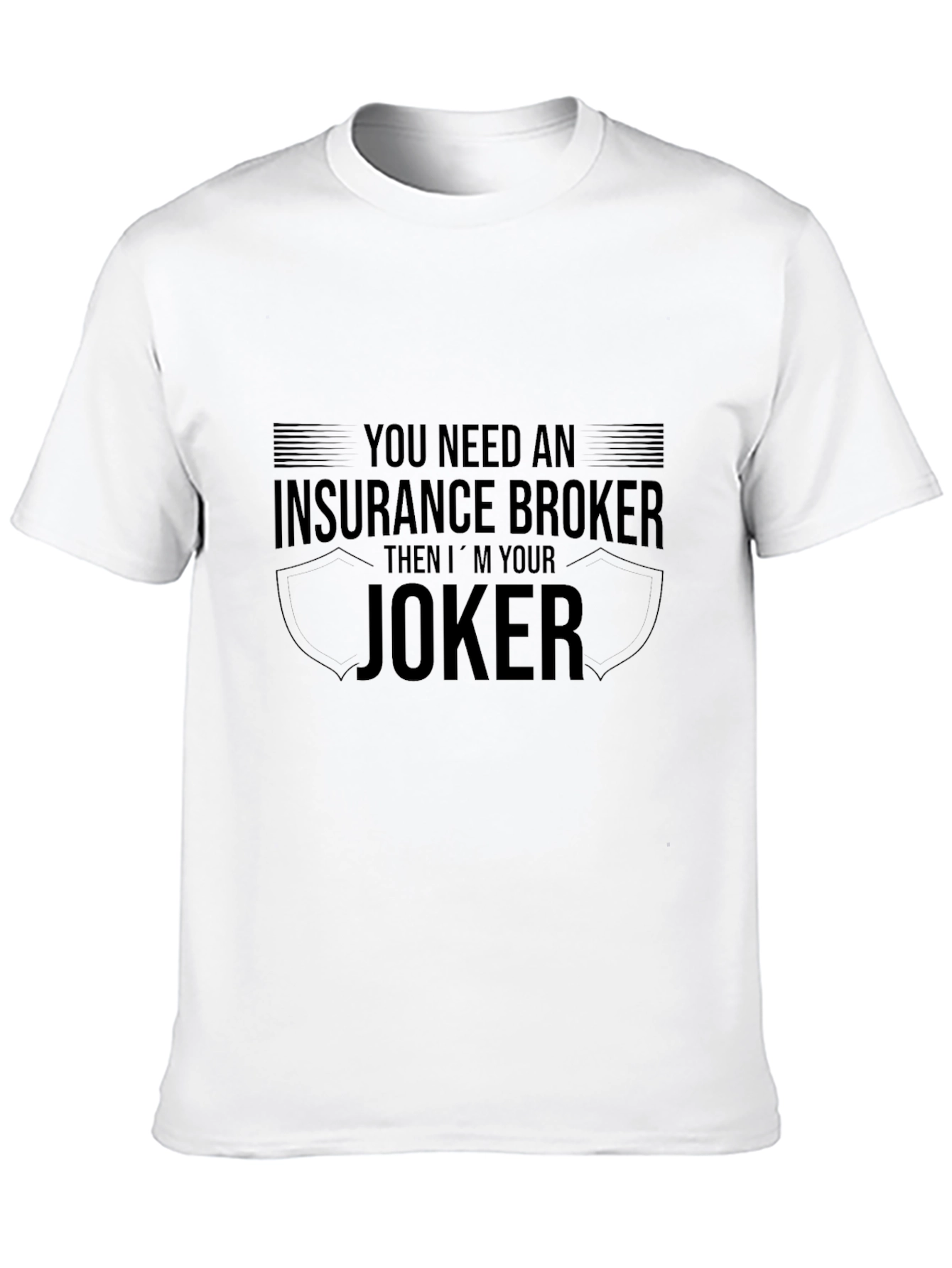 Insurance Broker Joker T-Shirt Funny Job Tee