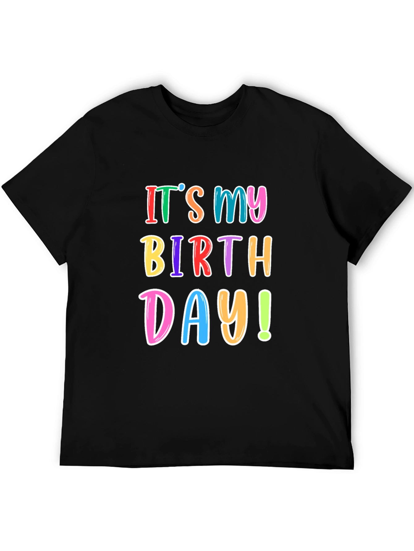 Its My Birthday T-Shirt - Fun Party Tee