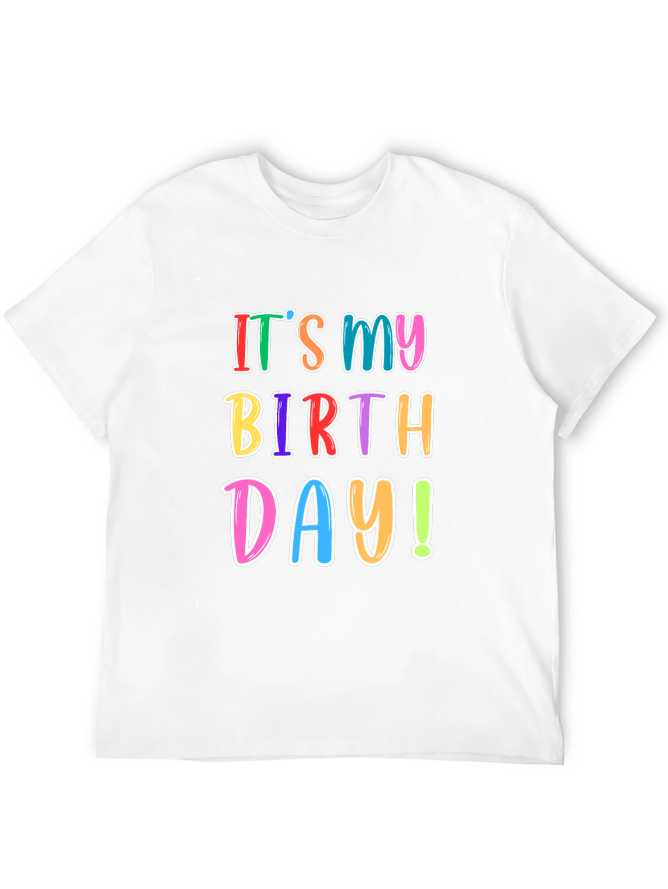 Its My Birthday T-Shirt - Fun Party Tee