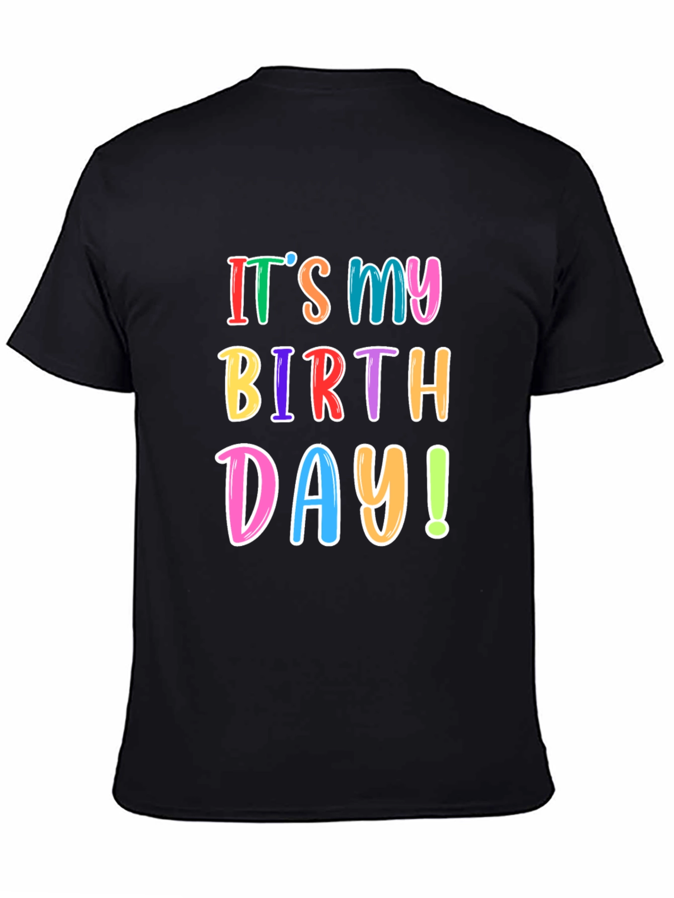 Its My Birthday T-Shirt - Fun Party Tee