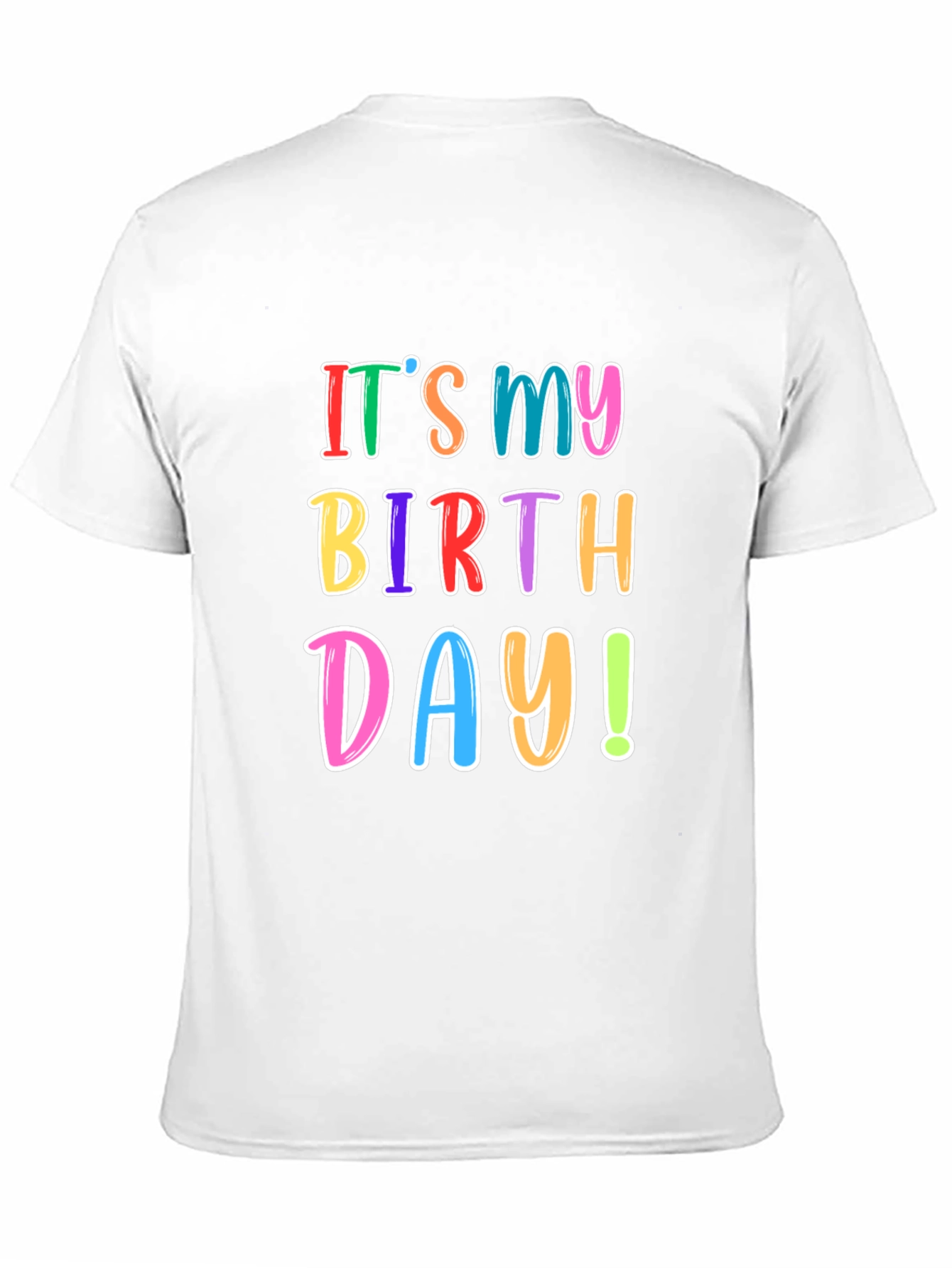 Its My Birthday T-Shirt - Fun Party Tee