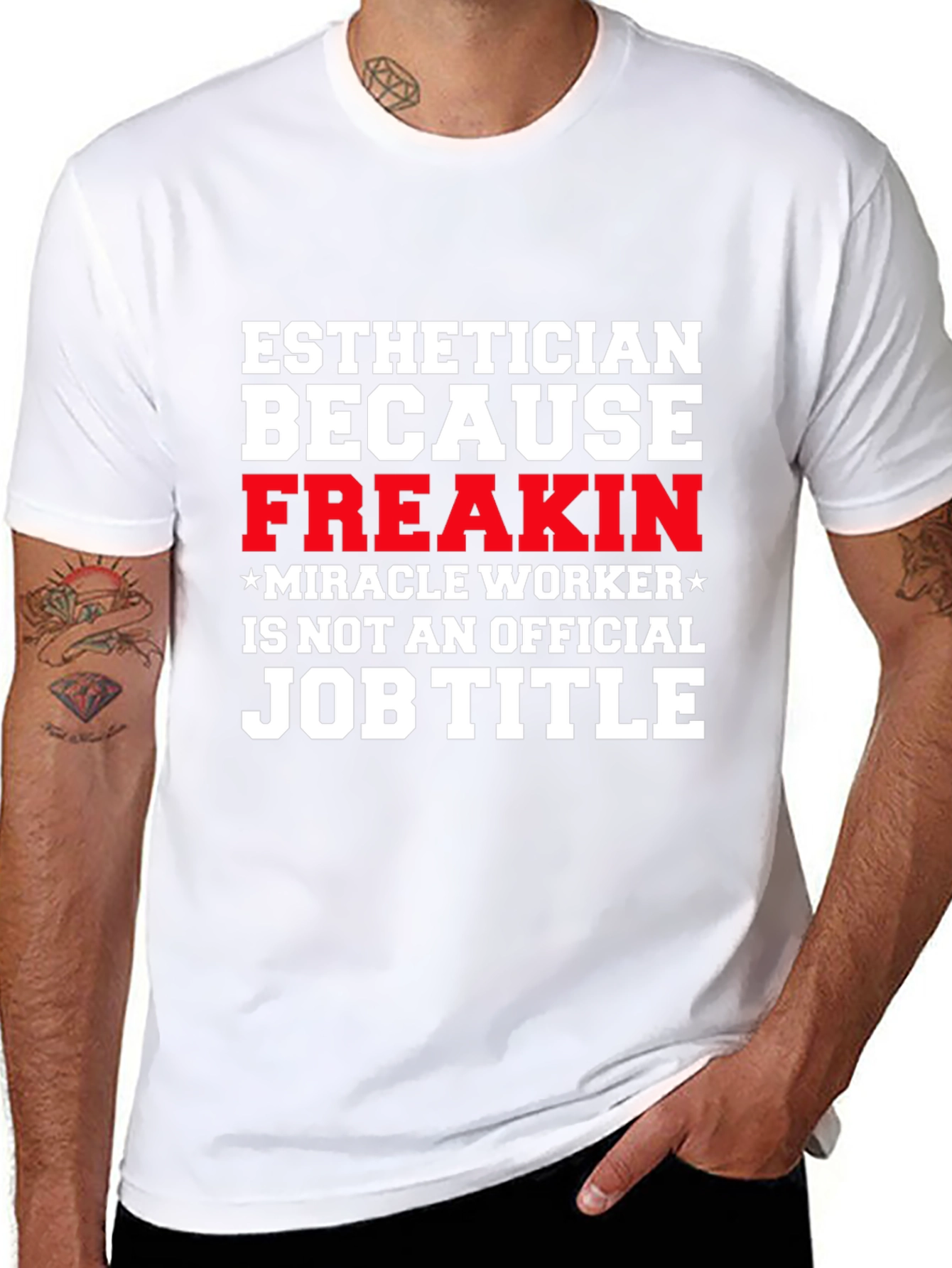 Esthetician Freak Miracle Worker Job Title T-Shirt