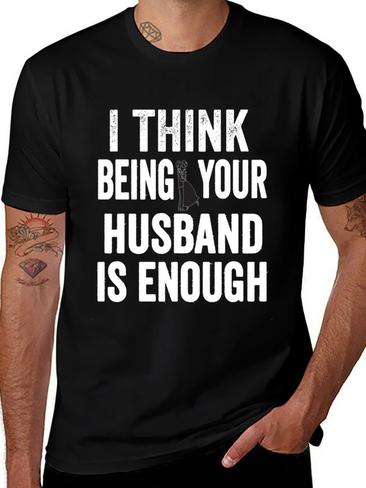 Husband Enough T-Shirt - Funny Groom Tee
