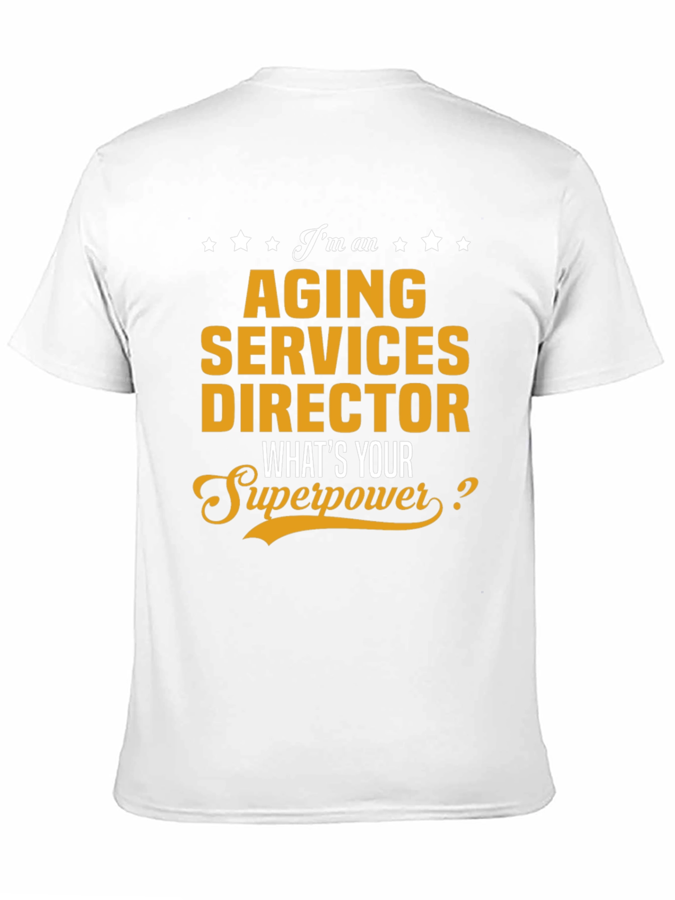 Aging Services Director Superpower T-Shirt
