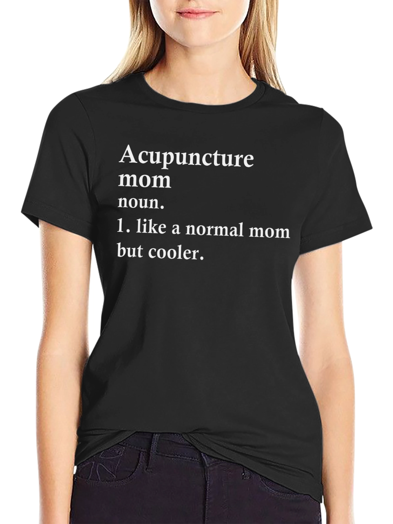 Acupuncture Mom T-Shirt - Cool Mom Definition Tee