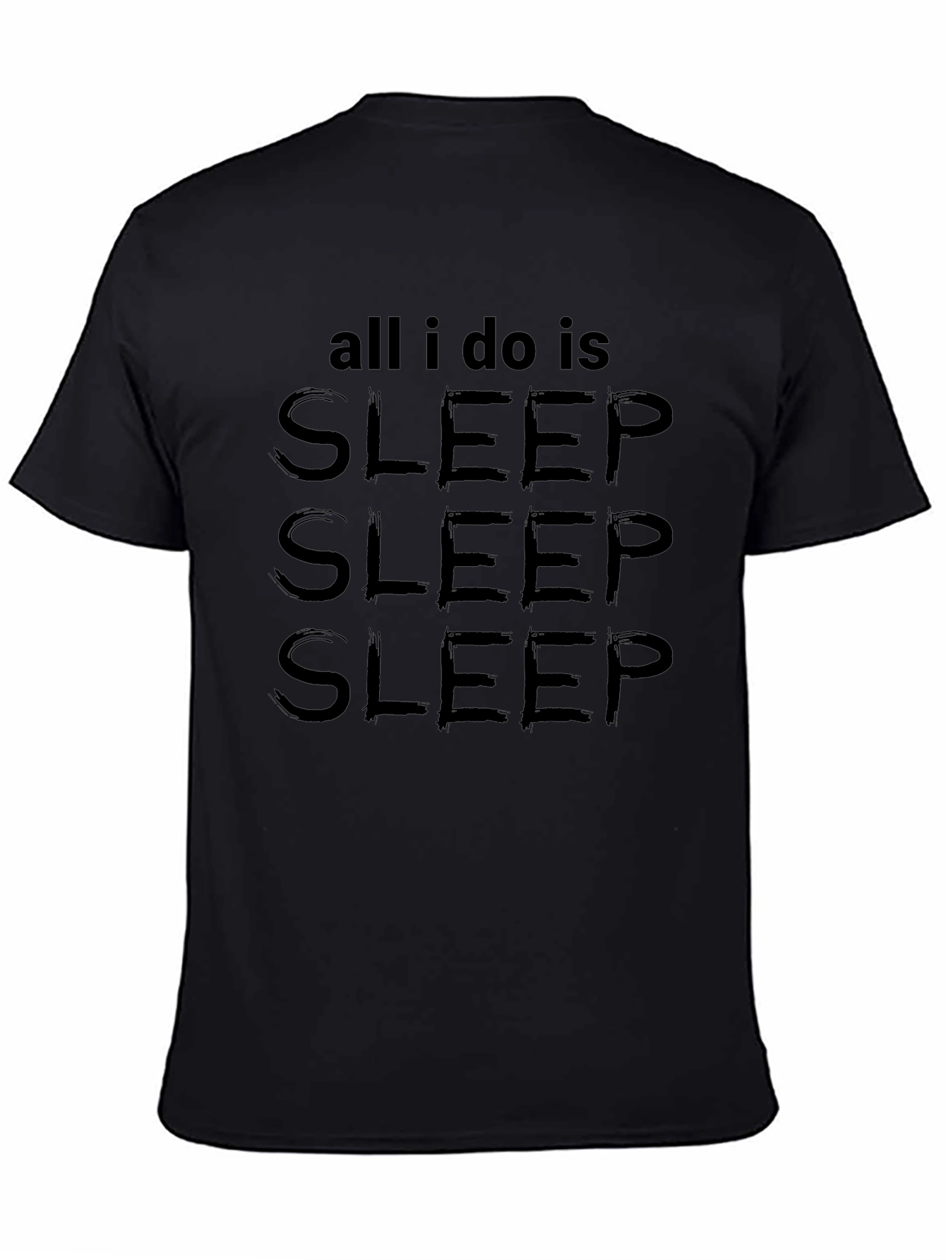 All I Do Is Sleep Mens Black T-Shirt