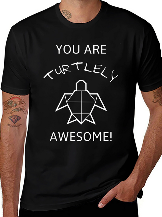 You are Turtley Awesome Graphic Tee