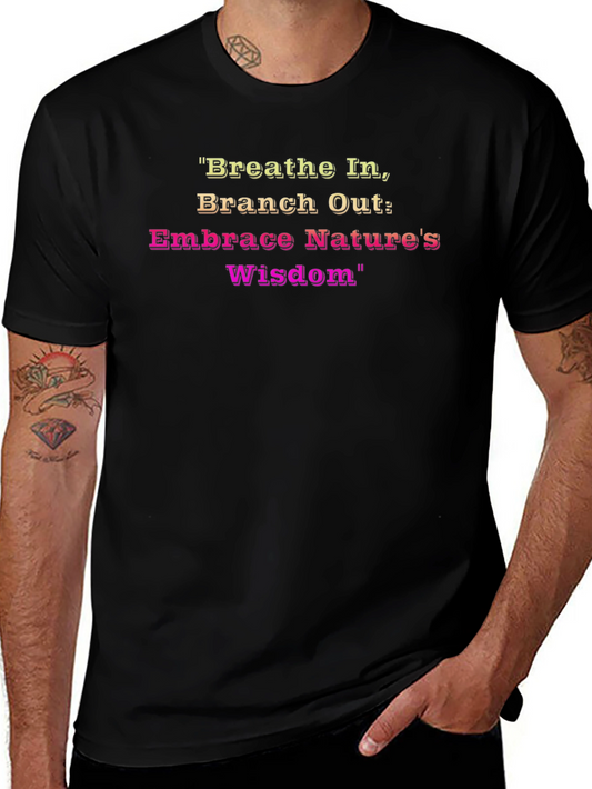 Natures Wisdom T-Shirt - Breathe and Embrace