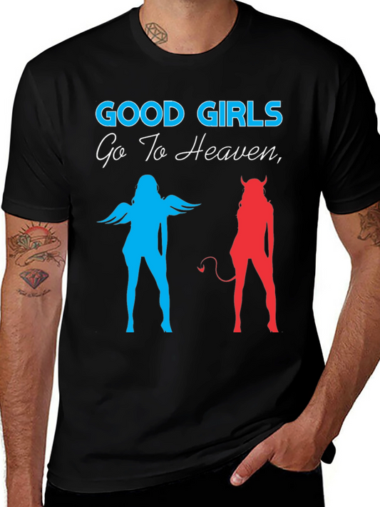 Good Girls Go To Heaven Tee