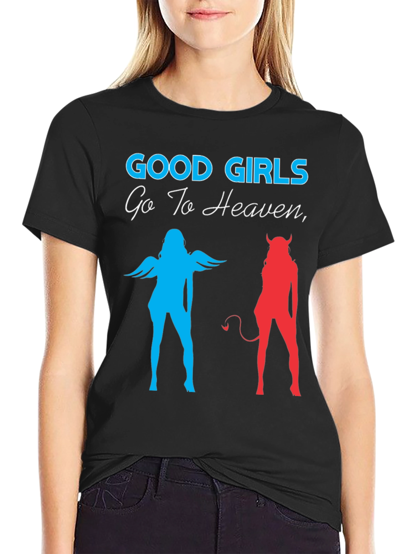 Good Girls Go To Heaven Tee